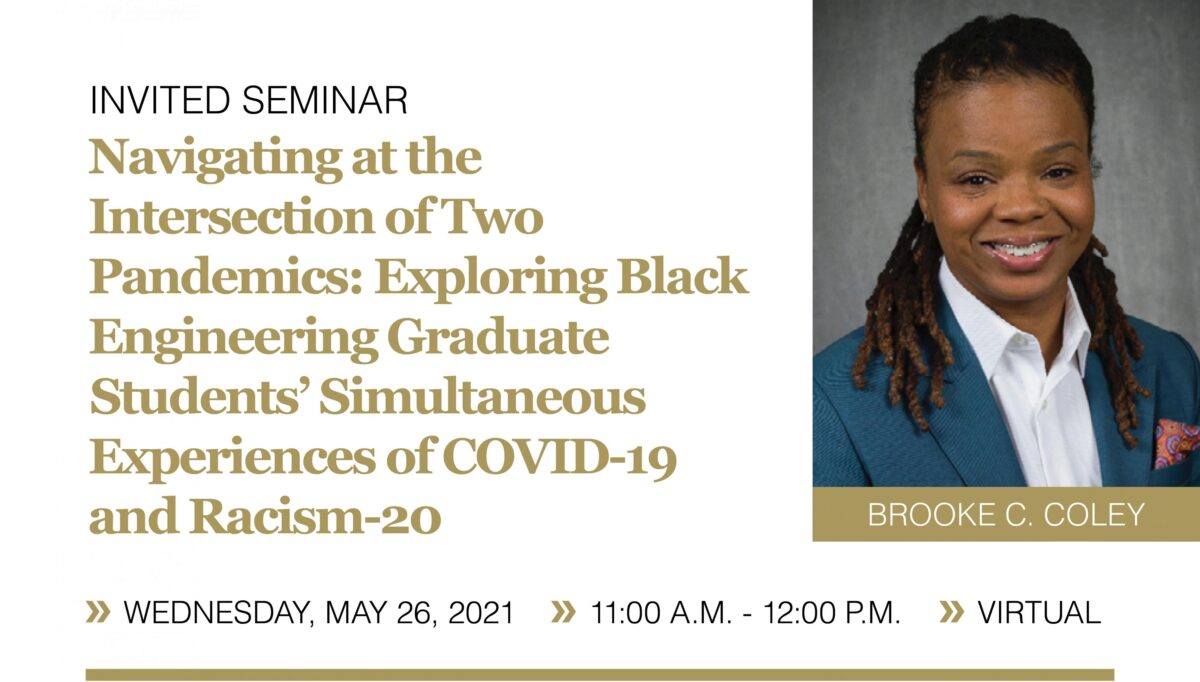 Seminar: Exploring Black Engineering Graduate Students’ Simultaneous Experiences of COVID-19 and Racism-20